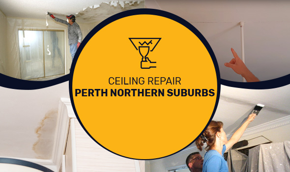 Ceiling Repair Perth Northern Suburbs