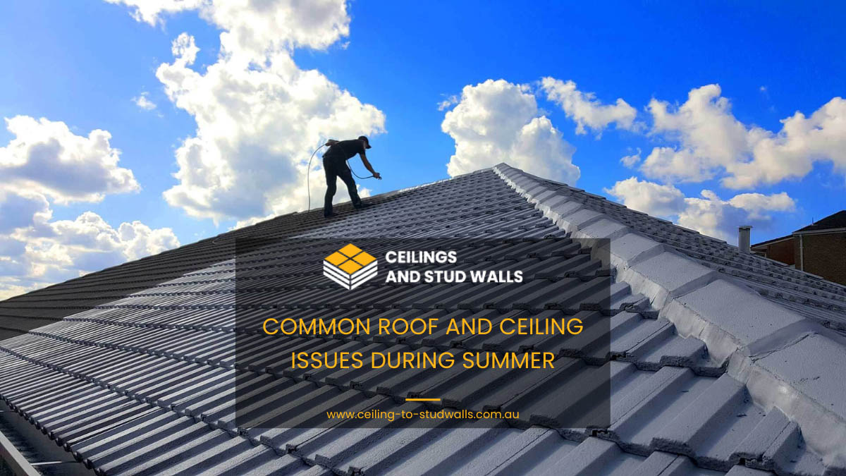 Roof and Ceiling Issues During Summer